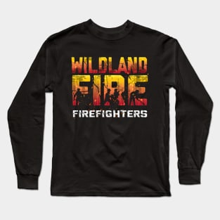 wildland firefighter gift Long Sleeve T-Shirt